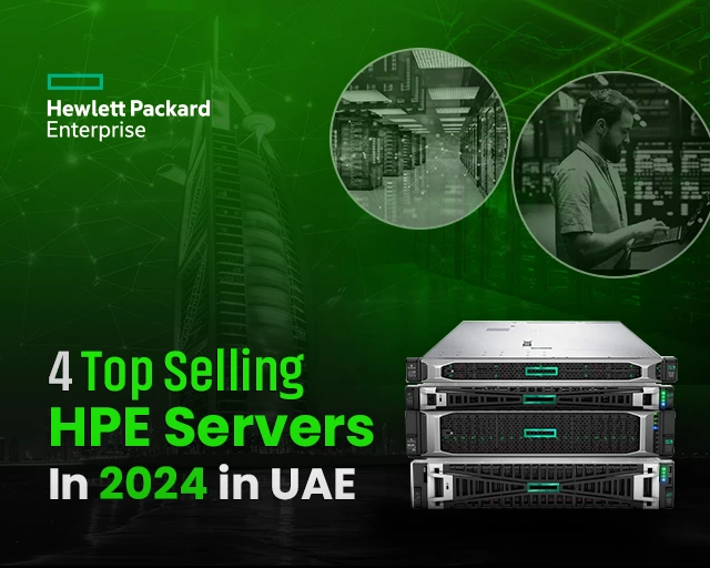 4 Top Selling HPE Servers in 2024 in UAE